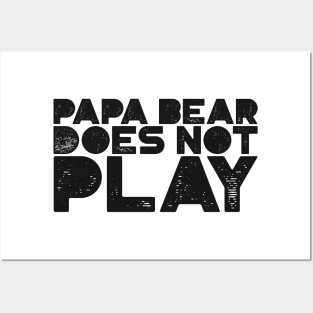 Papa Bear Does Not Play Posters and Art